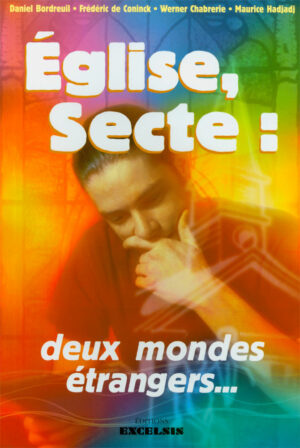 Église, secte : deux mondes étrangers [Broché]