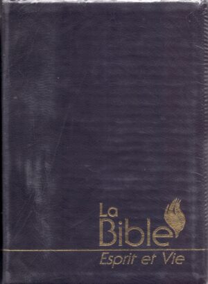 La Bible Esprit et Vie