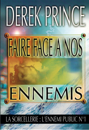 Faire face à nos ennemis