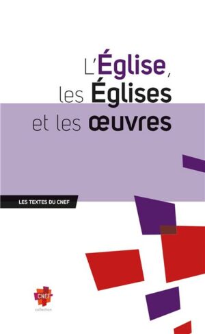 L´ÉGLISE, LES ÉGLISES ET LES OEUVRES