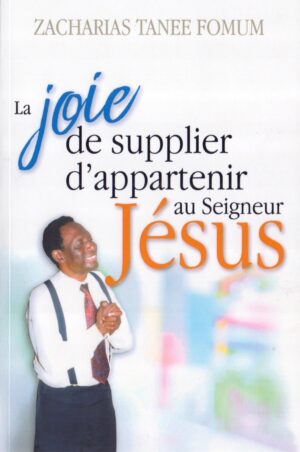 La Joie de Supplier D'Appartenir au Seigneur Jésus