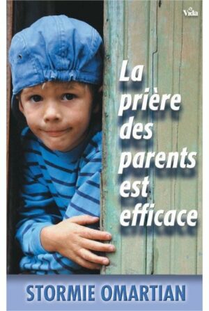 La prière des parents est efficace