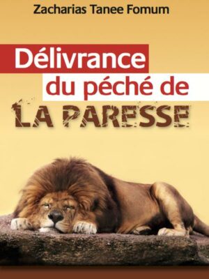Délivrance du Péché de la Paresse