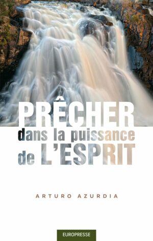 Prêcher Christ dans la puissance de l'Esprit