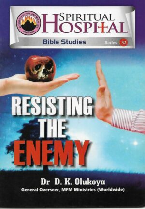 SPIRITUAL HOSPITAL BIBLE STUDIES: RESISTING THE ENEMY