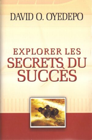 Exploiter les secrets du succès