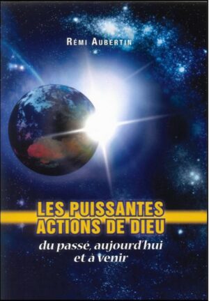 Les puissantes actions de Dieu