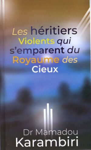 Les héritiers violents qui s’emparent du royaume des cieux