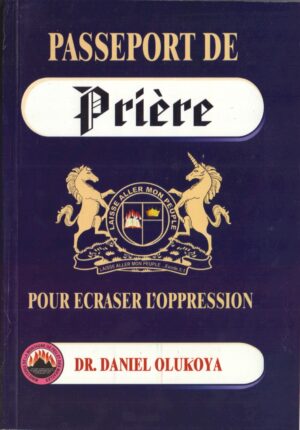 Passeport de prière pour écraser les oppressions