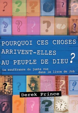 Pourquoi ces choses arrivent-elles au peuple de Dieu