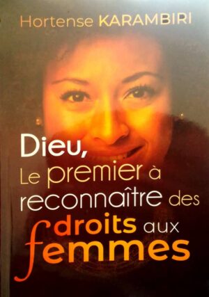 Dieu, Le premier à reconnaître des droits aux Femmes