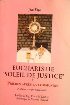 EUCHARISTIE- Soleil de Justice