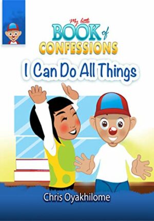 My Little Book of Confessions: I Can Do All Things