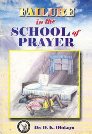 Failure in the school of prayer
