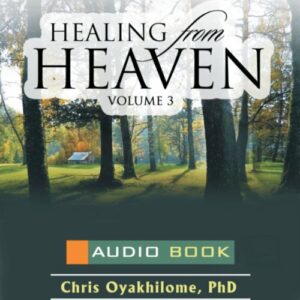 Audio Book: Healing from Heaven, Volume 3