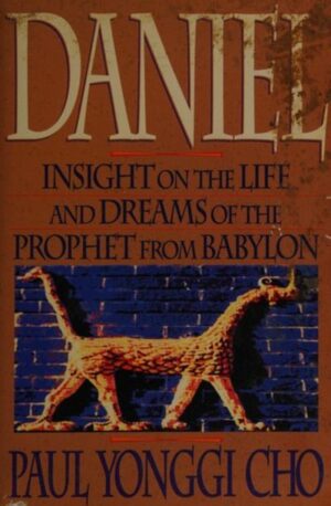 Daniel: Insight on the Life and Dreams of the Prophet from Babylon