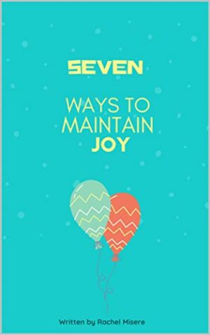 Seven ways to maintain JOY