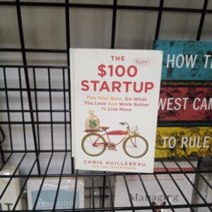 The $100 Startup: Fire Your Boss, Do What You Love and Work Better To Live More