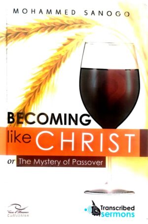 Becoming Like Christ Or The Mystery Of Passover