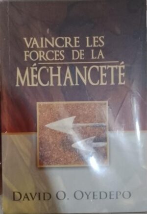 Vaincre les forces de la méchanceté